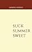 Suck Summer Sweet