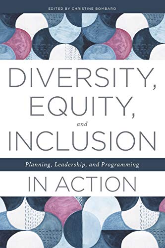 Diversity, Equity, and Inclusion in Action: Planning, Leadership, and Programming (Paperback)