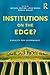 Institutions on the Edge?: ...