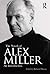 The Novels of Alex Miller: An Introduction