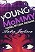 yOUNG MoMMY: TUNNEL OF LIGH...