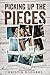 Picking up the Pieces by Kristin Rodgers