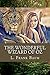 The Wonderful Wizard of Oz: By L. Frank Baum