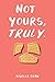 Not yours, Truly