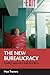 The New Bureaucracy: Qualit...