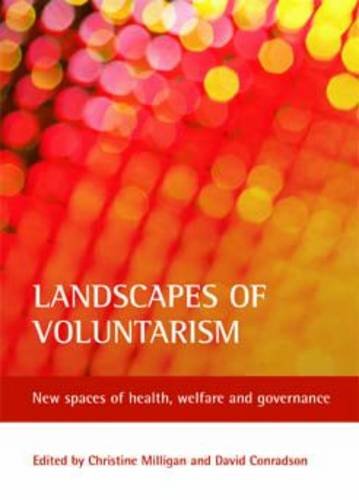 Landscapes of Voluntarism: New Spaces of Health, Welfare and Governance (Kindle Edition)
