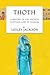 Thoth: The History of the Ancient Egyptian God of Wisdom (Egyptian Gods & Goddesses)