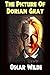 The Picture of Dorian Gray By Oscar Wilde The New Annotated Literary Collection