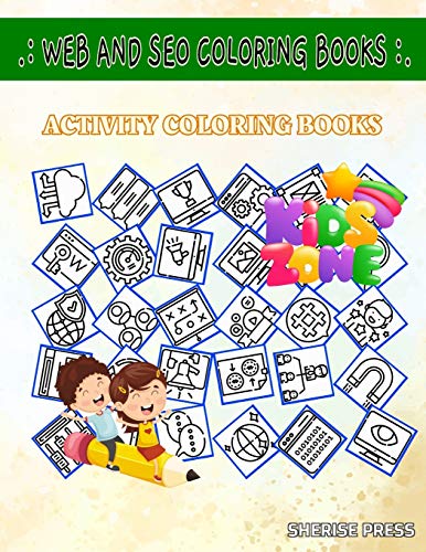 Web And Seo Coloring Books: 45 Image Network, Settings, Internet, Comments, Folder, Monitor, Folder, Hashtag For Kids Ages 9-12 Image Quizzes Words Activity And Coloring Books (Paperback)