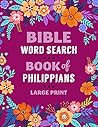 Bible Word Search: Book of Philippians: Large Print, Fun Christian Activity Book (Word Search Galatians To Colossians)
