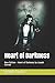 Heart of Darkness: New Edition - Heart of Darkness by Joseph Conrad