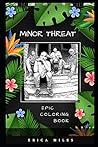 Minor Threat Epic Coloring Book: A Stress Killing Adult Coloring Book Mixed with Fun and Laughter