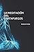 LA MEDITACIÓN DEL CORTAFUEGOS
