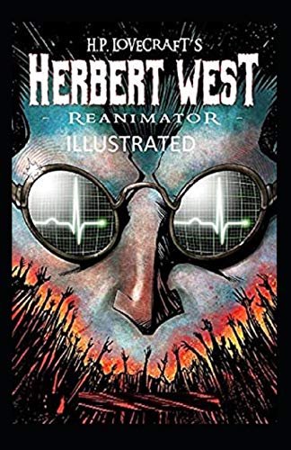 Herbert West Reanimator Illustrated