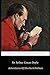 The Adventures of Sherlock Holmes By Sir Arthur Conan Doyle "The Annotated Classic Edition"