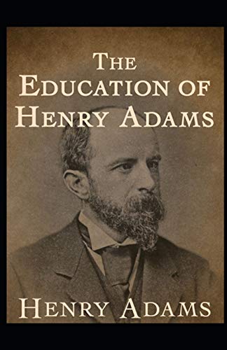 The Education of Henry Adams Illustrated