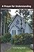 A Prayer for Understanding (The Silver Springs Christian University SeriesSeries)