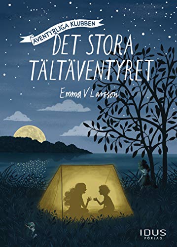 Äventyrliga klubben : det stora tältäventyret (Hardcover)