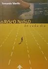 O Risco Nosso de ...