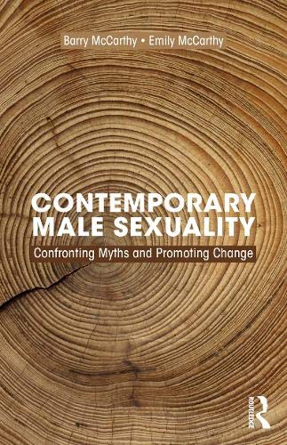 Contemporary Male Sexuality: Confronting Myths and Promoting Change (Kindle Edition)