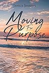 Moving for Purpose: You Have All You Need Moving for Purpose: You Have All You Need