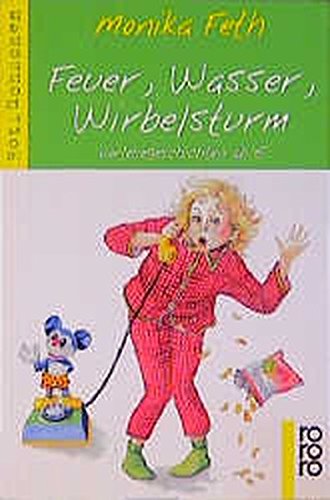 Feuer, Wasser, Wirbelsturm. Vorlesegeschichten ab 5 (Paperback)