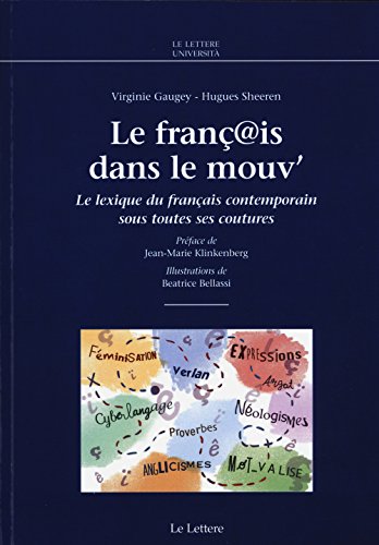 Le franç@is dans le mouv'. Le lexique du français contemporain sous totes ses coutures. (Paperback)