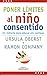 Poner límites al niño consentido by Ursula Eleonore Oberst