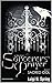 Sorcerers' Prayer (Sacred I...