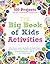 The Big Book of Kids Activi...
