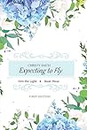 Expecting to Fly (Into the Light #3)