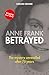 Anne Frank Betrayed
