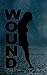 Wound by Gulfam Bhatia