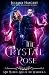 The Crystal Rose (Rite World: Rite of the Warlock #3; Rite World #6)