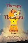 Therapy for Therapists (a guide to changing lives) (Finding Personal Truth) Therapy for Therapists (a guide to changing lives) (Finding Personal Truth)