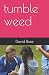 Tumble Weed