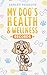 My Dog's Health And Wellness Records