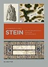 Stein: Eine Materialgeschichte in Quellen der Vormoderne (German Edition)
