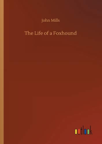 The Life of a Foxhound (Paperback)