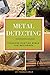 Metal Detecting: Treasure H...