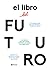 El libro del futuro