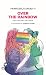 Over The Rainbow by Francesca Druetti