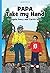 Papa take my hand by Curtis L. Ivery