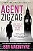 Agent Zigzag: A True Story of Nazi Espionage, Love, and Betrayal