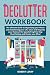 Declutter Workbook by Robert Leary