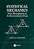 Statistical Mechanics: From...
