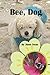 Bee, Dog