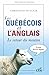 Les Québécois et l'anglais. Le retour du mouton