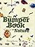 The Bumper Book of Nature: A User's Guide to the Outdoors