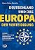 Deutschland und das Europa ...